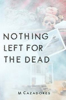 Paperback Nothing Left for the Dead Book