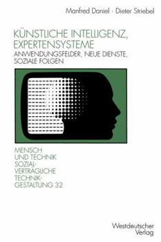Paperback Künstliche Intelligenz, Expertensysteme: Anwendungsfelder, Neue Dienste, Soziale Folgen [German] Book
