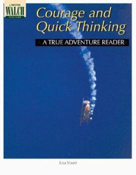 Paperback True Adventure Reader: Courage and Quick Thinking Book