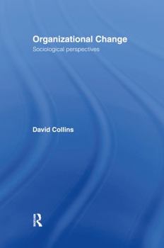 Hardcover Organisational Change: Sociological Perspectives Book