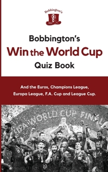 Paperback Bobbington's Win The World Cup Quiz Book