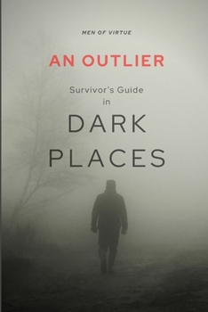 Paperback An Outlier Survivor's Guide in Dark Places: 2 Peter Devotional Commentary Book