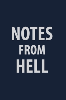 Paperback Notes From Hell: Coworker Notebook for Work Funny Blank Lined Journal and Funny Office Journals Book