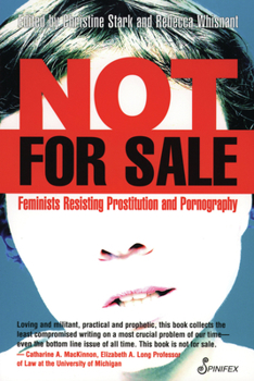Paperback Not for Sale: Feminists Resisting Prostitution and Pornography Book