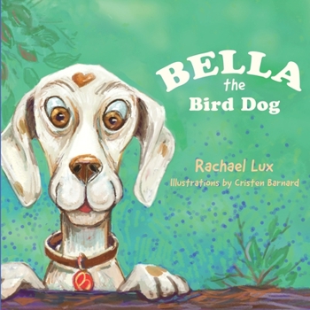 Paperback Bella the Bird Dog Book