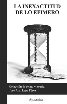 Paperback La inexactitud de lo efímero. [Spanish] Book