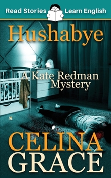 Paperback Hushabye: CEFR level A2+ (ELT Graded Reader): A Kate Redman Mystery: Book 1 Book