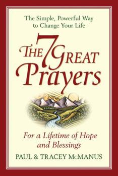 Hardcover The 7 Great Prayers: For a Lifetime of Hope and Blessings Book