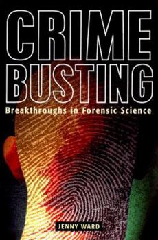 Hardcover Crimebusting: Breakthroughs in Forensic Science Book