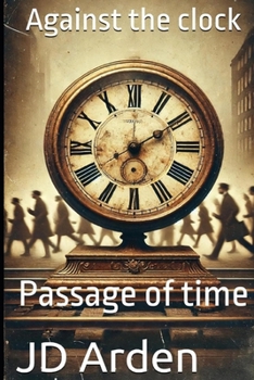 Against the clock: Passage of time (Life's Unseen Forces)