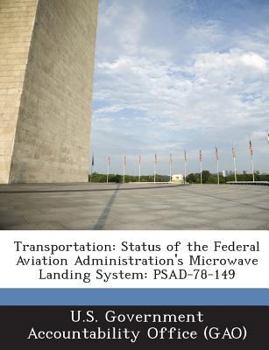 Paperback Transportation: Status of the Federal Aviation Administration's Microwave Landing System: PSAD-78-149 Book