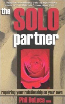Paperback Solo Partner: Repairing Your Relationship on Your Own Book