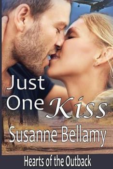 Just One Kiss - Book #1 of the Hearts of the Outback