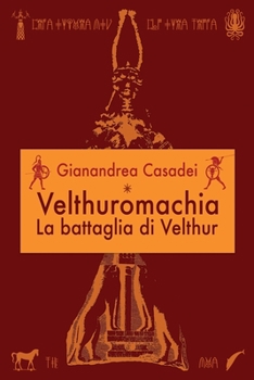 Velthuromachia. La battaglia di Velthur