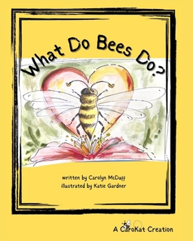 What Do Bees Do?