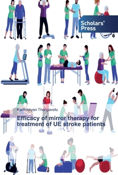 Paperback Efficacy of mirror therapy for treatment of UE stroke patients Book