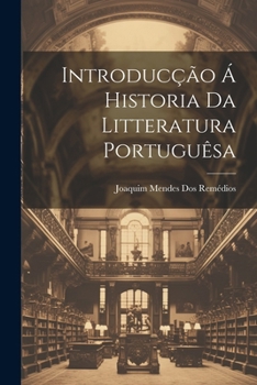 Paperback Introducção Á Historia Da Litteratura Portuguêsa [Portuguese] Book