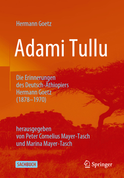 Paperback Adami Tullu Die Erinnerungen Des Deutsch-Äthiopiers Hermann Goetz (1878-1970): Herausgegeben Von Peter Cornelius Mayer-Tasch Und Marina Mayer-Tasch [German] Book