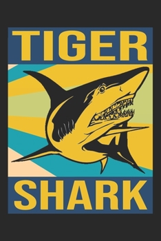 Tiger Shark: Tiger Shark Notebook Blank Line Shark Sea Animal Journal Lined with Lines 6x9 120 Pages Checklist Record Book Take Notes Gift Planner ... Kids Christmas Gift for Tiger Shark Lovers