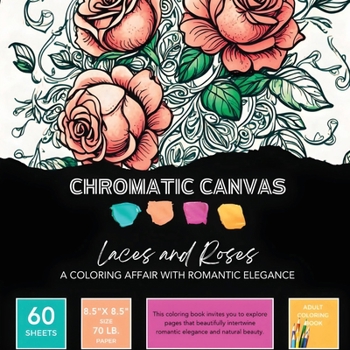 Paperback Laces & Roses Coloring Book: A Coloring Affair with Romantic Elegance Book
