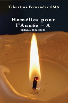 Paperback Homélies pour l'Année A (Édition 2022-2023) [French] Book