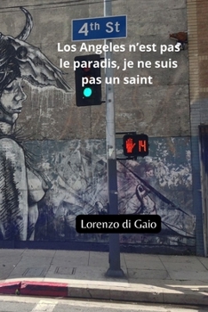Los Angeles n'est pas le paradis, je ne suis pas un saint