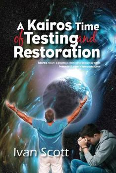 Paperback A Kairos Time of Testing and Restoration Book