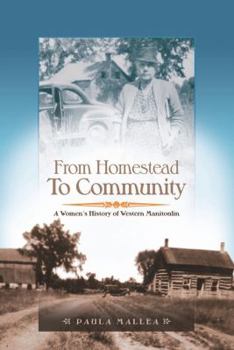 Paperback From Homestead to Community: A Women's History of Western Manitoulin Book