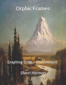 Paperback Orphic Frames: Graphing Grids - Environment Book