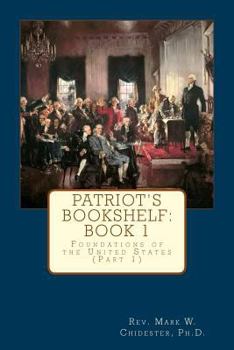 Paperback Patriot's Bookshelf: Foundations of the United States (Part 1) Book