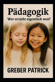 Paperback Pädagogik - Wer erzieht eigentlich wen? (German Edition) [German] Book