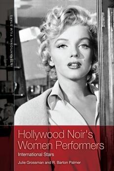 Hollywood Noir's Women Performers: International Stars