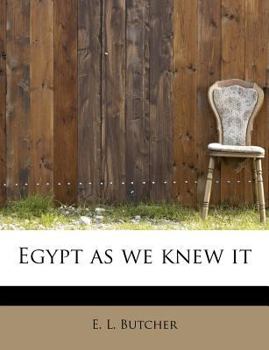 Egypt As We Knew It