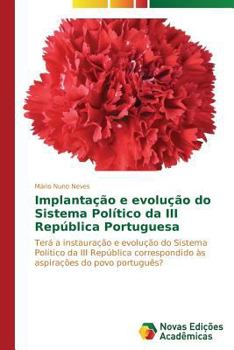 Paperback Implantação e evolução do Sistema Político da III República Portuguesa [Portuguese] Book