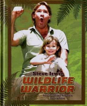 Hardcover Steve Irwin: Wildlife Warrior: An Unauthorized Biography Book