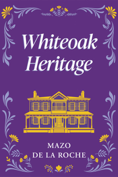 Whiteoak Heritage - Book #5 of the Jalna
