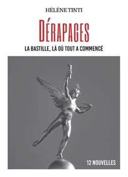 Paperback Dérapages: La Bastille, là où tout a commencé [French] Book