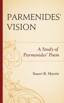 Hardcover Parmenides' Vision: A Study of Parmenides' Poem Book