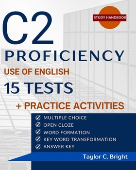 C2 Proficiency in Focus: Use of English 15 Tests + Practice Activities: CPE with Answer Key