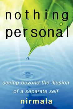 Paperback Nothing Personal: Seeing Beyond the Illusion of a Separate Self Book