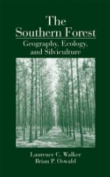 Hardcover The Southern Forest: Geography, Ecology, and Silviculture Book