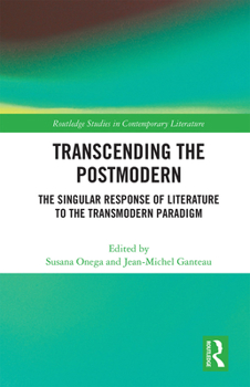 Paperback Transcending the Postmodern: The Singular Response of Literature to the Transmodern Paradigm Book