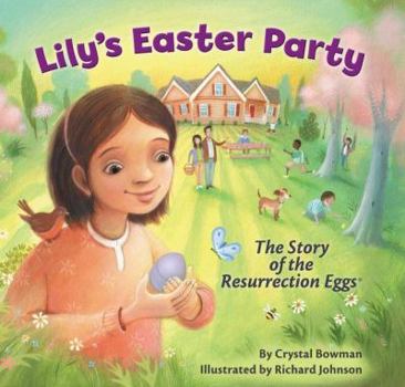 Hardcover Lily's Easter Party: The Story of the Resurrection Eggs Book