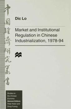 Hardcover Market and Institutional Regulation in Chinese Industrialization,1978-94 Book