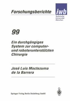 Paperback Ein Durchgängiges System Zur Computer- Und Roboterunterstützten Chirurgie [German] Book