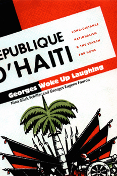 Paperback Georges Woke Up Laughing: Long-Distance Nationalism and the Search for Home Book