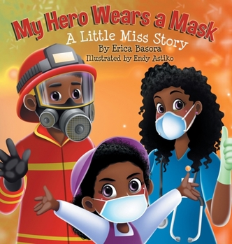 Hardcover My Hero Wears a Mask: A Little Miss Story Book