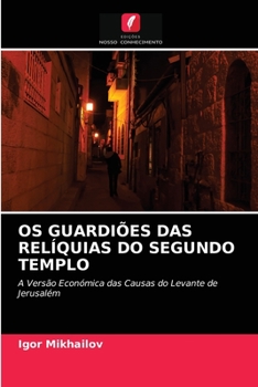 Paperback OS Guardiões Das Relíquias Do Segundo Templo [Portuguese] Book