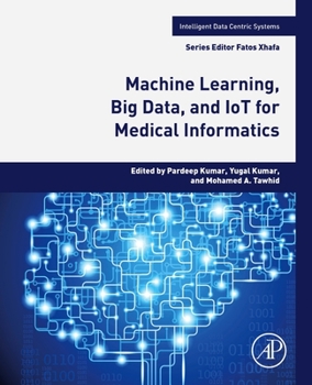 Paperback Machine Learning, Big Data, and Iot for Medical Informatics Book