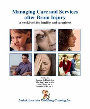 Paperback Managing Care and Services After Brain Injury: A Workbook for Families and Caregivers Book